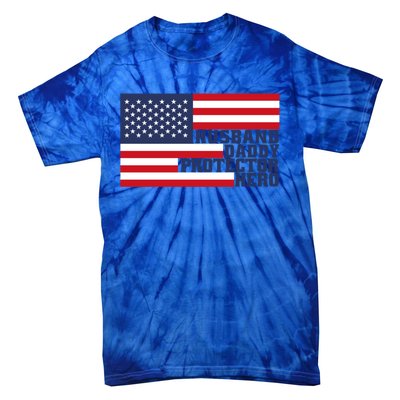 Husband Daddy Protector Hero Us Flag Design For FatherS Day Great Gift Tie-Dye T-Shirt