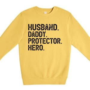 Husband Daddy Protector Hero Cool Gift Premium Crewneck Sweatshirt