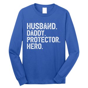 Husband Daddy Protector Hero Cool Gift Long Sleeve Shirt