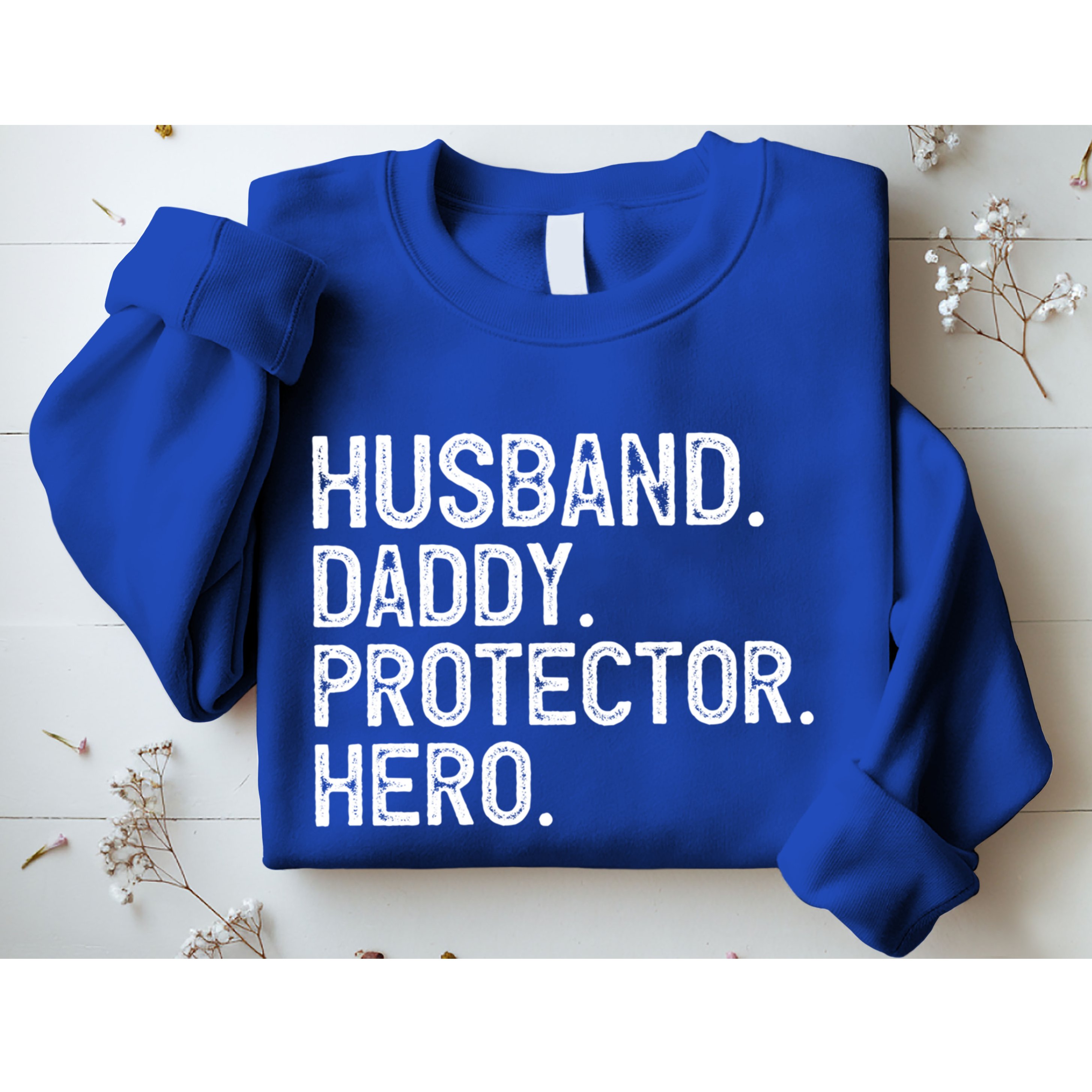 Husband Daddy Protector Hero Cool Gift Sweatshirt