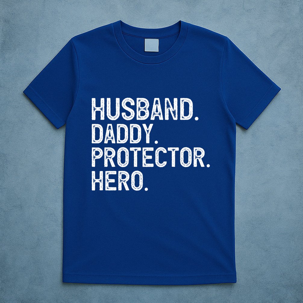 Husband Daddy Protector Hero Cool Gift T-Shirt