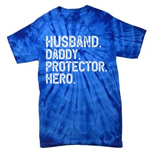 Husband Daddy Protector Hero Cool Gift Tie-Dye T-Shirt