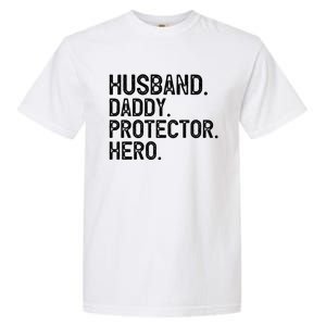 Husband Daddy Protector Hero Cool Gift Garment-Dyed Heavyweight T-Shirt