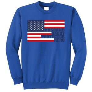 Husband Daddy Protector Hero Flag Patriotic Dad Cute Gift Sweatshirt