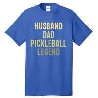 Husband Dad Pickleball Legend Player Pickleball Dad Gift Tall T-Shirt