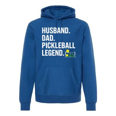 Husband Dad Pickleball Legend Funny FatherS Day Gift Premium Hoodie