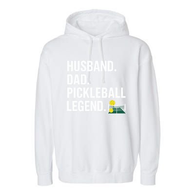 Husband Dad Pickleball Legend Funny FatherS Day Gift Garment-Dyed Fleece Hoodie