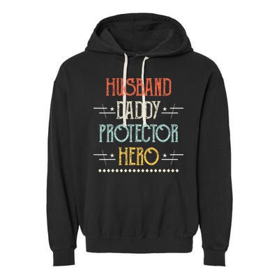 Husband Daddy Protector Hero Best Dad Fathers Day Gift Garment-Dyed Fleece Hoodie