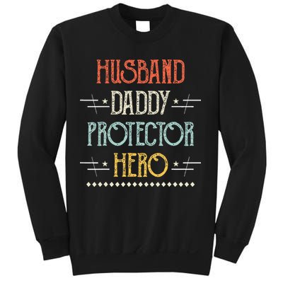 Husband Daddy Protector Hero Best Dad Fathers Day Gift Sweatshirt