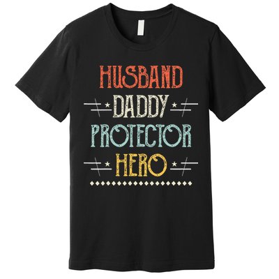 Husband Daddy Protector Hero Best Dad Fathers Day Gift Premium T-Shirt