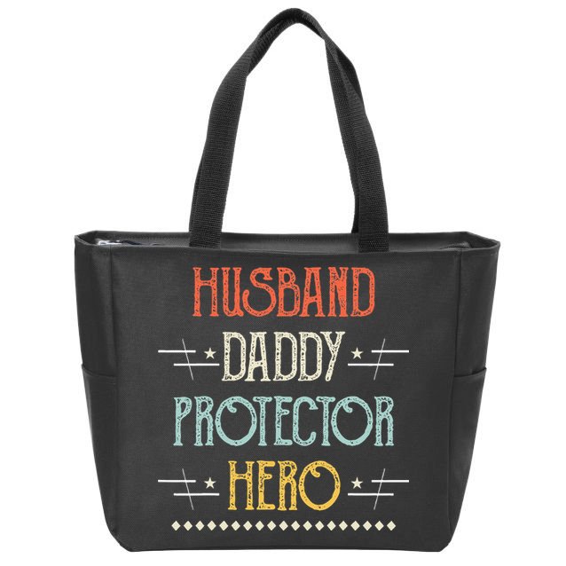 Husband Daddy Protector Hero Best Dad Fathers Day Gift Zip Tote Bag