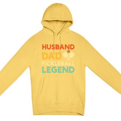 Husband Dad Pickleball Legend Gift FatherS Day Pickleball Gift Premium Pullover Hoodie