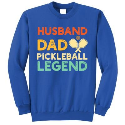 Husband Dad Pickleball Legend Gift FatherS Day Pickleball Gift Sweatshirt