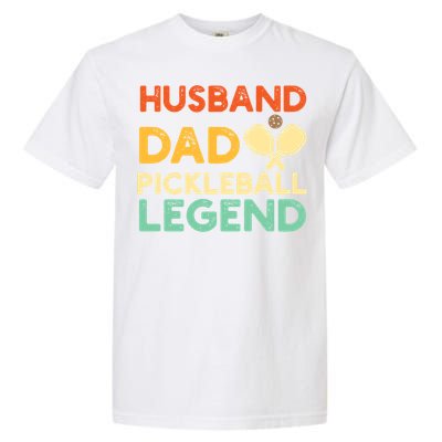 Husband Dad Pickleball Legend Gift FatherS Day Pickleball Gift Garment-Dyed Heavyweight T-Shirt