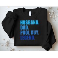 Husband Dad Pool Guy Legend Funny Men Sweatshirt