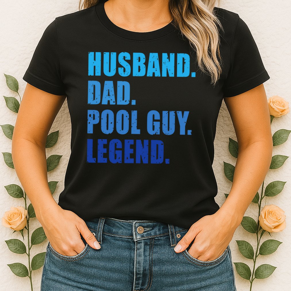 Husband Dad Pool Guy Legend Funny Men Womens T-Shirt