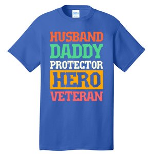 Husband Daddy Protector Hero Veteran Gift Tall T-Shirt