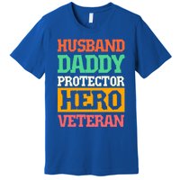 Husband Daddy Protector Hero Veteran Gift Premium T-Shirt