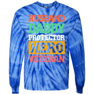 Husband Daddy Protector Hero Veteran Gift Tie-Dye Long Sleeve Shirt