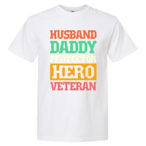 Husband Daddy Protector Hero Veteran Gift Garment-Dyed Heavyweight T-Shirt