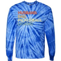 Husband Dad Pickleball Legend Vintage Pickleball Father Funny Gift Tie-Dye Long Sleeve Shirt