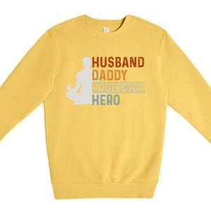 Husband Daddy Protector Hero Fathers Day Yoga Dad Grandpa Gift Premium Crewneck Sweatshirt