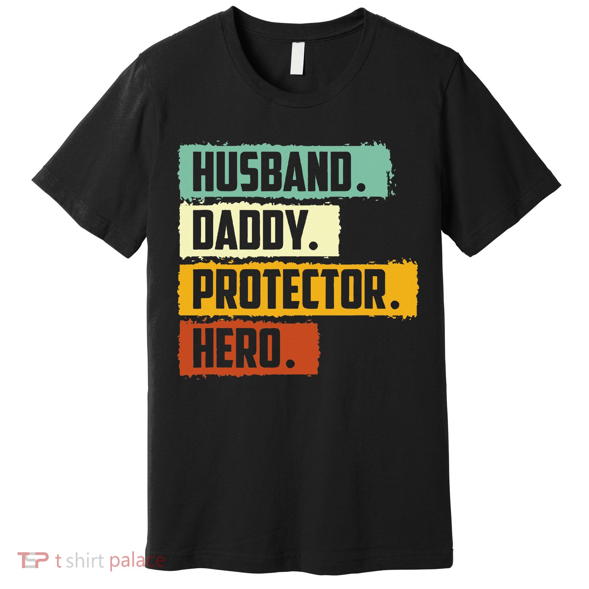 Husband Daddy Protector Hero Premium T-Shirt