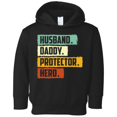 Husband Daddy Protector Hero Toddler Hoodie