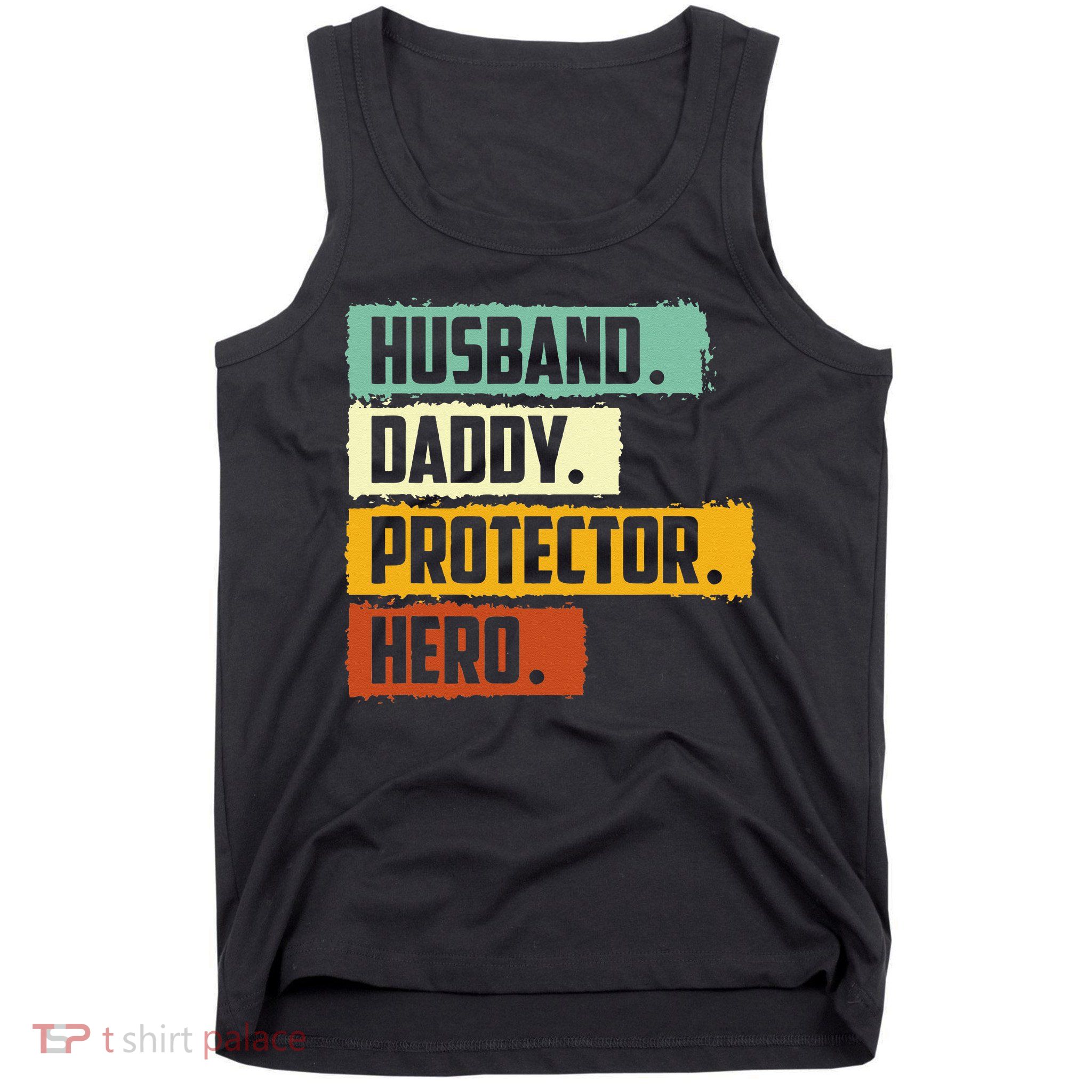 Husband Daddy Protector Hero Tank Top