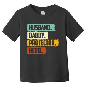 Husband Daddy Protector Hero Toddler T-Shirt