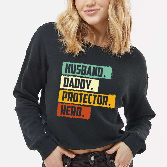Husband Daddy Protector Hero Cropped Pullover Crew