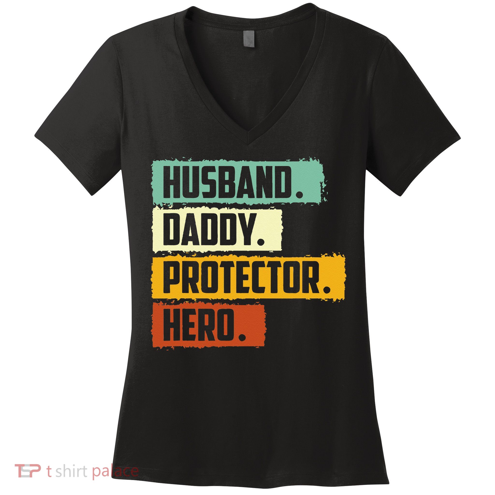 Husband Daddy Protector Hero Women's V-Neck T-Shirt