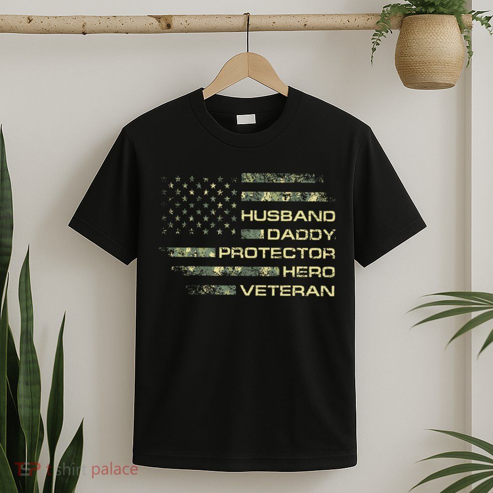 Husband Daddy Protector Hero Veteran Usa Flag Camouflage Dad T-Shirt