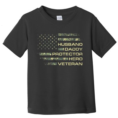 Husband Daddy Protector Hero Veteran Usa Flag Camouflage Dad Toddler T-Shirt