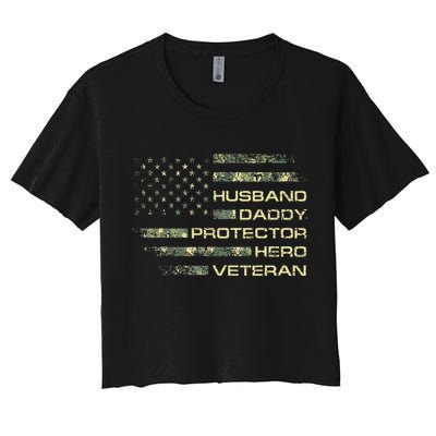 Husband Daddy Protector Hero Veteran Usa Flag Camouflage Dad Crop Top