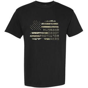 Husband Daddy Protector Hero Fathers Day American Flag camo Garment-Dyed Heavyweight T-Shirt