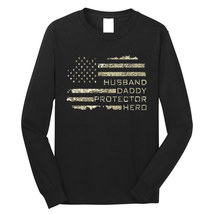 Husband Daddy Protector Hero Fathers Day American Flag camo Long Sleeve Shirt