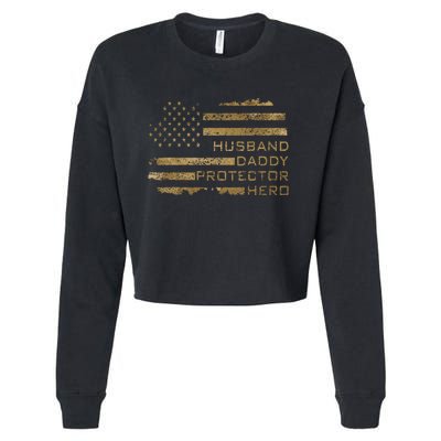 Husband Daddy Protector Hero Fathers Day American Flag camo Cropped Pullover Crew