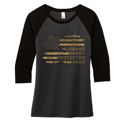 Husband Daddy Protector Hero Fathers Day American Flag camo Women's Tri-Blend 3/4-Sleeve Raglan Shirt