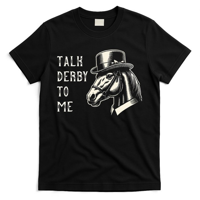 Horse Derby Party Blue Hat Talk Derby To Me T-Shirt