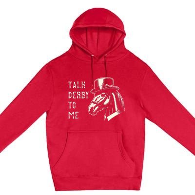 Horse Derby Party Blue Hat Talk Derby To Me Premium Pullover Hoodie