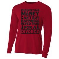 Happy Divorce Party Whoever Said Money Can't Buy Happiness Cooling Performance Long Sleeve Crew