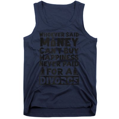 Happy Divorce Party Whoever Said Money Can't Buy Happiness Tank Top