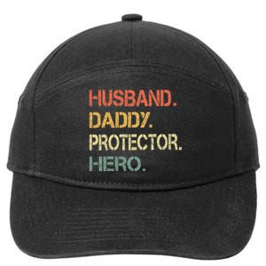 Husband Daddy Protector Hero Fathers Day Gift For Dad Wife 7-Panel Snapback Hat