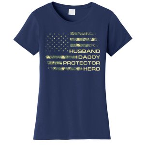 Husband Daddy Protector Hero Fathers Day Camo American Flag Women's T-Shirt