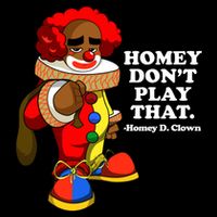 Homey Dont Play That Clown Toddler Sweatshirt