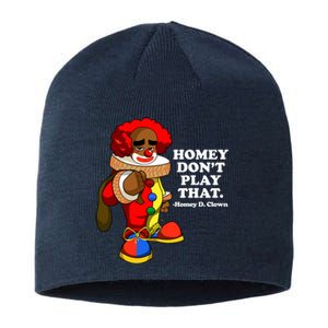 Homey Dont Play That Clown Sustainable Beanie