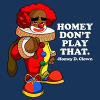 Homey Dont Play That Clown Infant Baby Jersey Bodysuit
