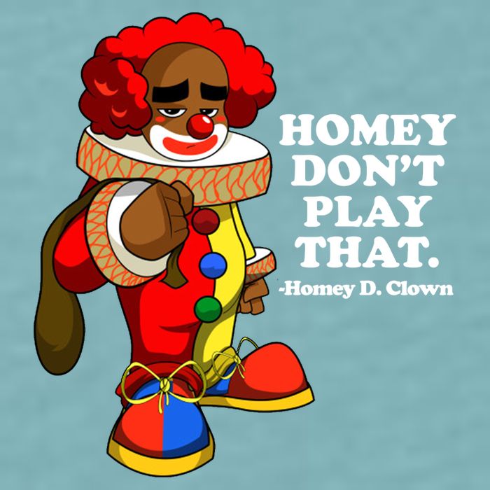 Homey Dont Play That Clown Sueded Cloud Jersey T-Shirt
