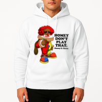 Homey Dont Play That Clown Hoodie
